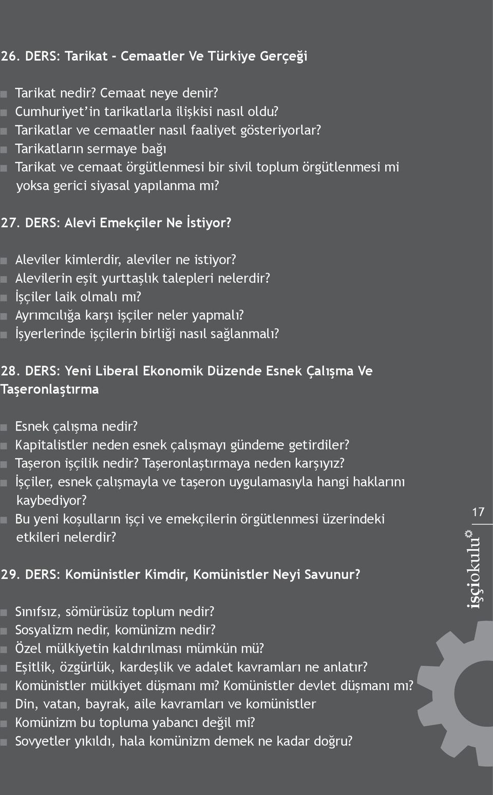 Aleviler kimlerdir, aleviler ne istiyor? Alevilerin eşit yurttaşlık talepleri nelerdir? İşçiler laik olmalı mı? Ayrımcılığa karşı işçiler neler yapmalı?