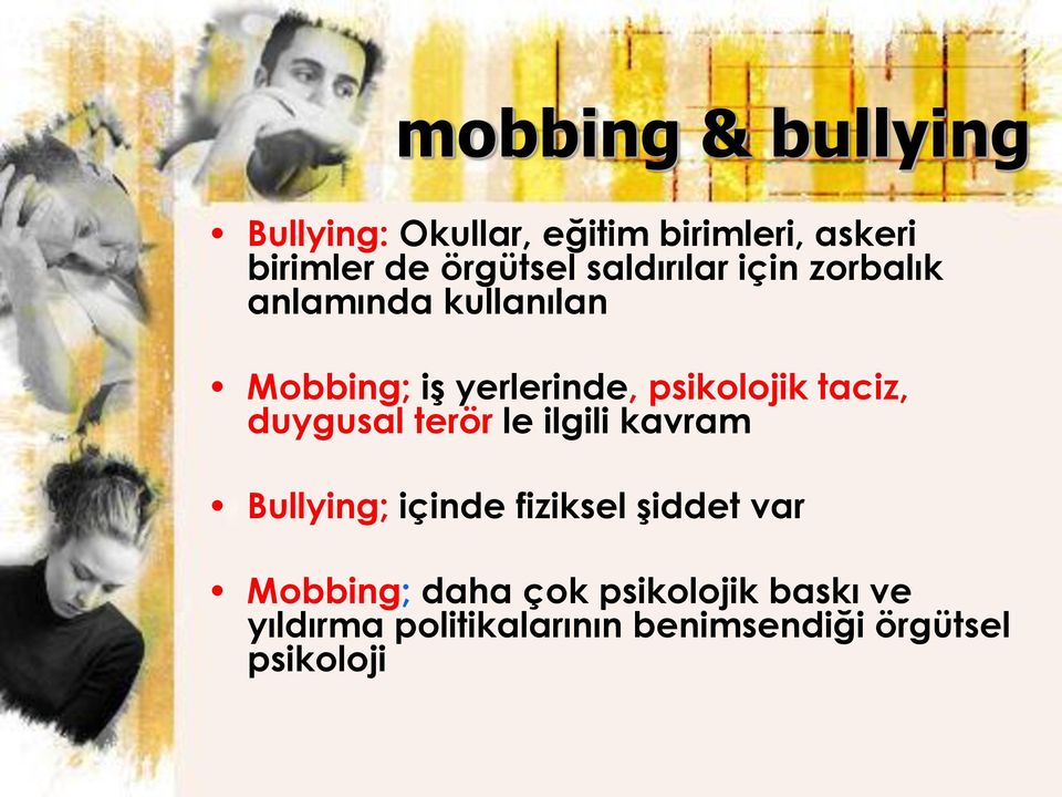 taciz, duygusal terör le ilgili kavram Bullying; içinde fiziksel şiddet var