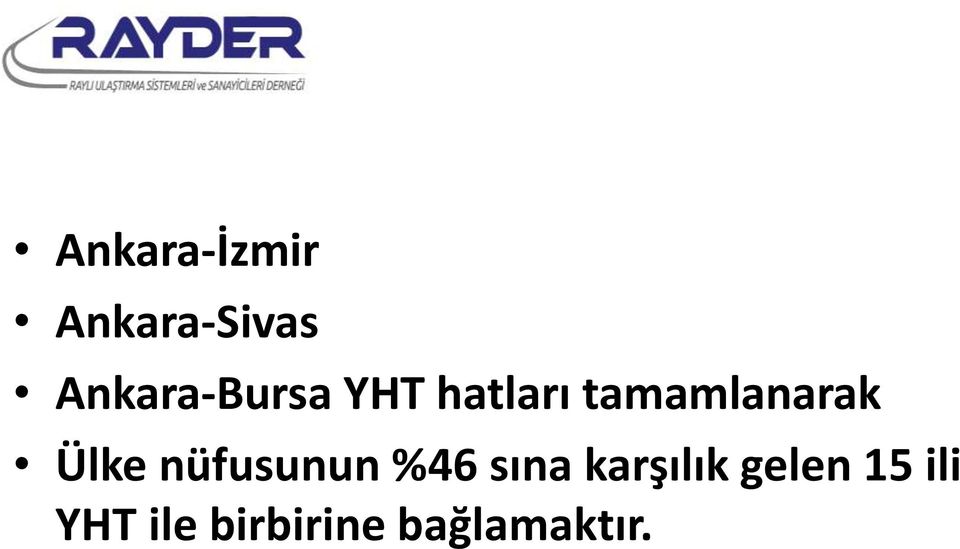 tamamlanarak Ülke nüfusunun %46