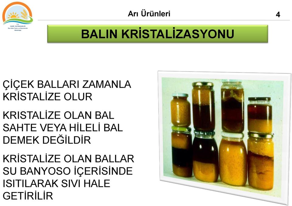 HİLELİ BAL DEMEK DEĞİLDİR KRİSTALİZE OLAN BALLAR