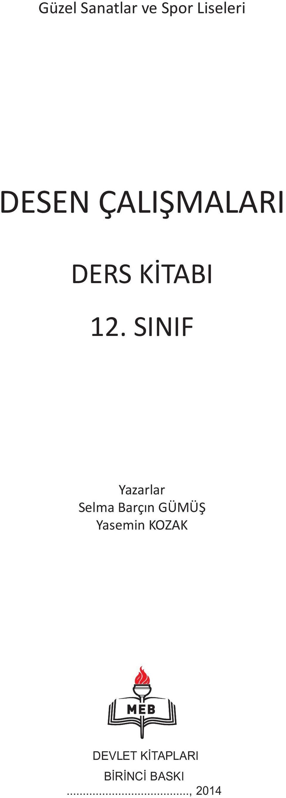 SINIF Yazarlar Selma Barçın GÜMÜŞ