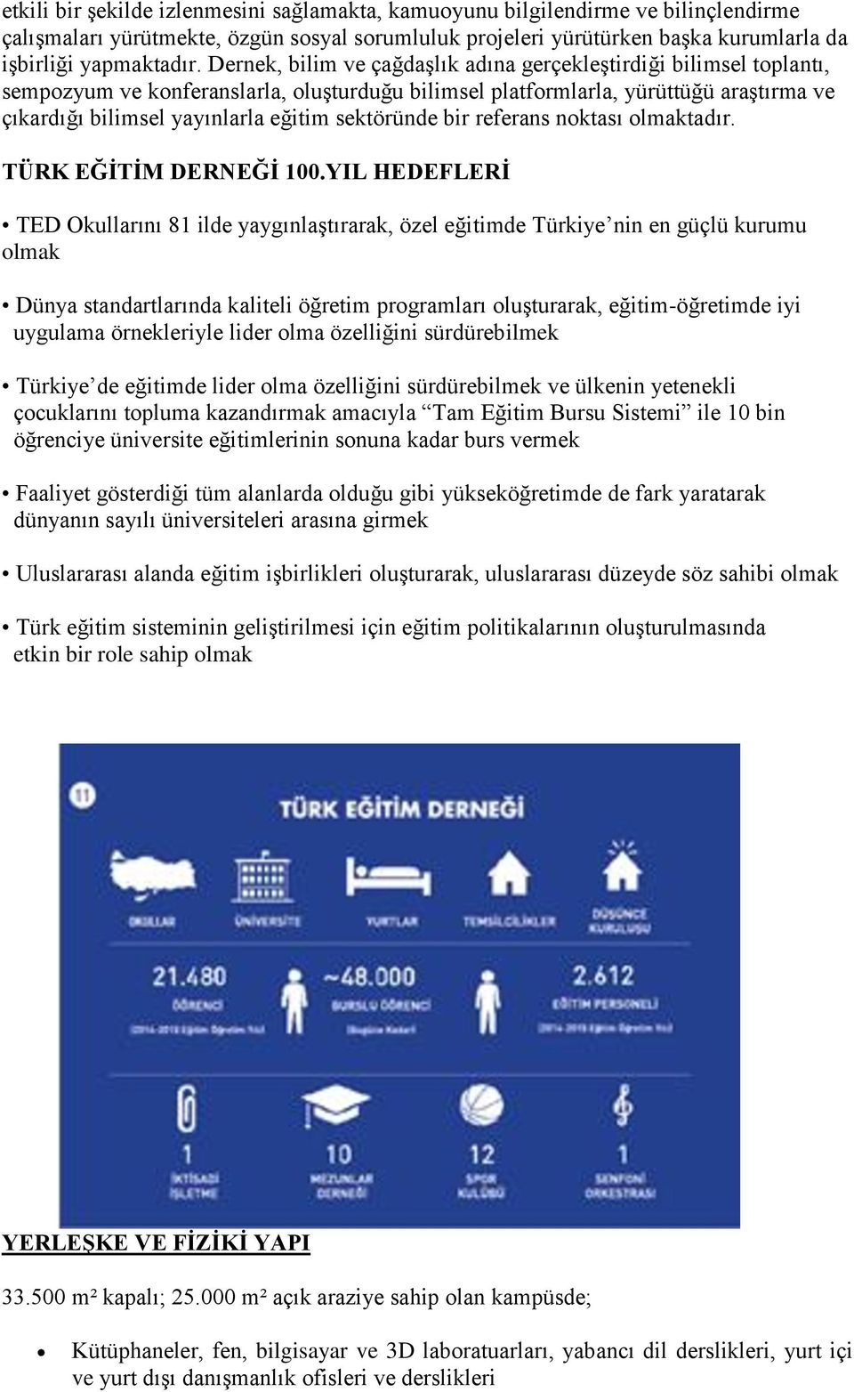 sektöründe bir referans noktası olmaktadır. TÜRK EĞĠTĠM DERNEĞĠ 100.