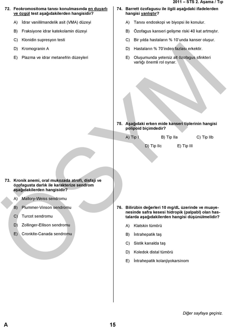 Kronik anemi, oral mukozada atrofi, disfaji ve özofagusta darlık ile karakterize sendrom aşağıdakilerden hangisidir?