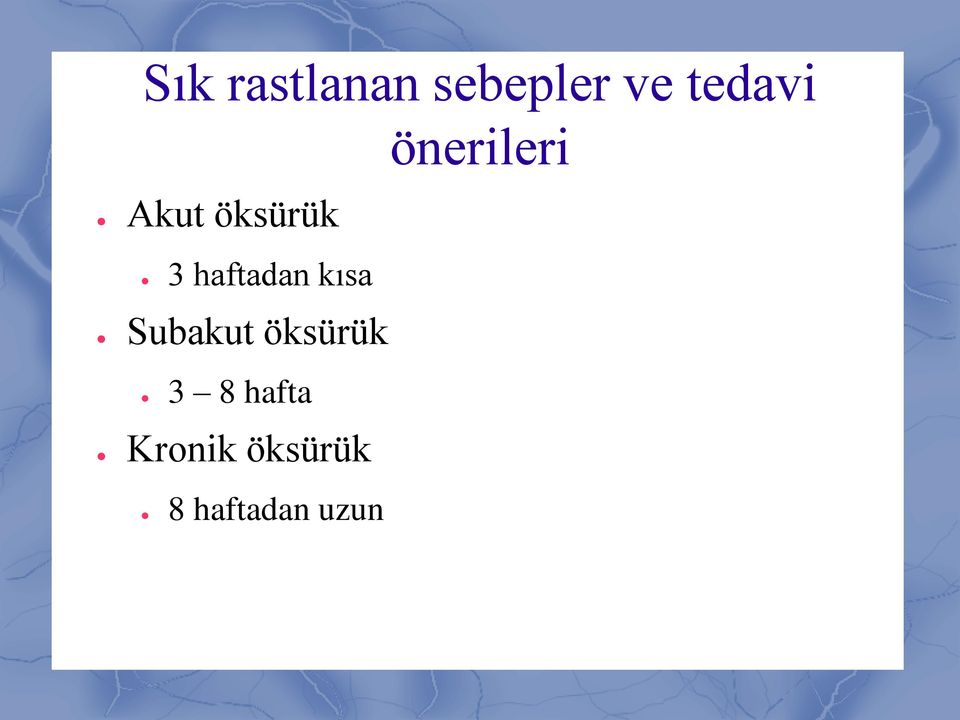 haftadan kısa Subakut öksürük 3