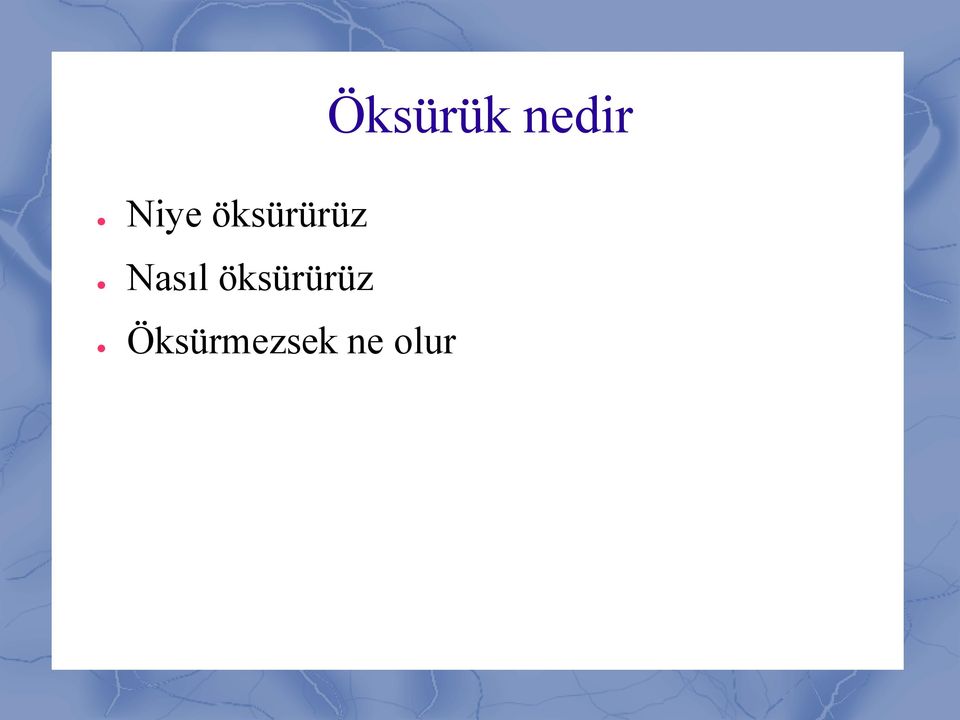 Nasıl öksürürüz