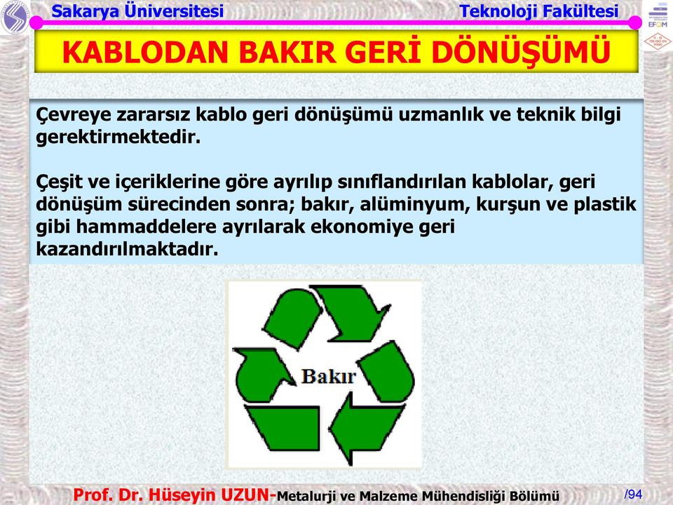 Çeşit ve içeriklerine göre ayrılıp sınıflandırılan kablolar, geri dönüşüm