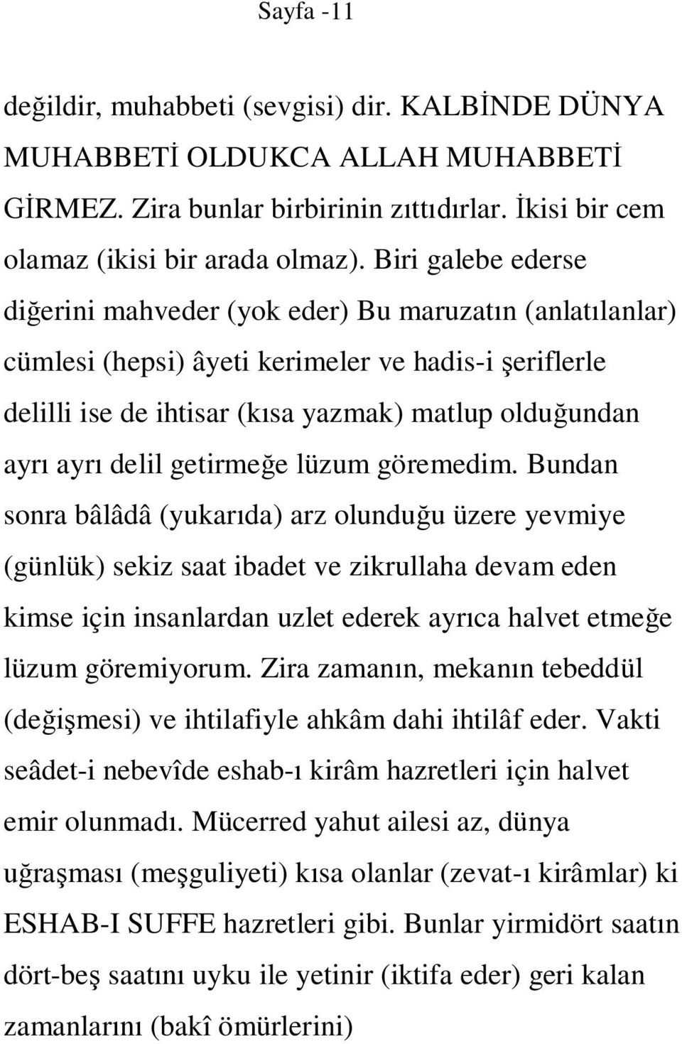 delil getirmeğe lüzum göremedim.