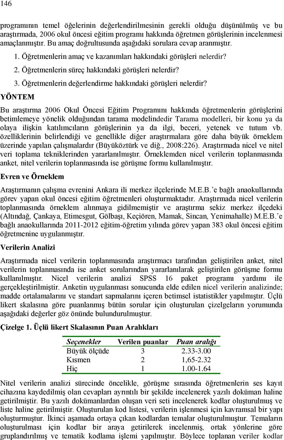 Öğretmenlerin değerlendirme hakkındaki görüşleri nelerdir?