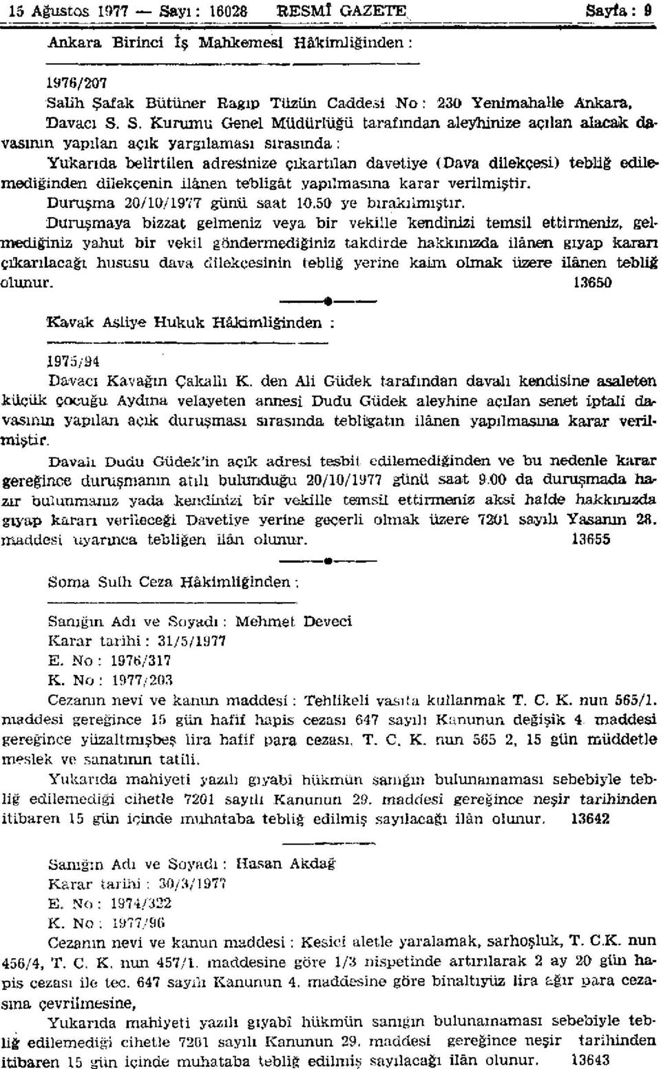 yfa: 9 Ankara Birinci İş Mahkemesi Hâkimliğinden: 1976/07 Sa