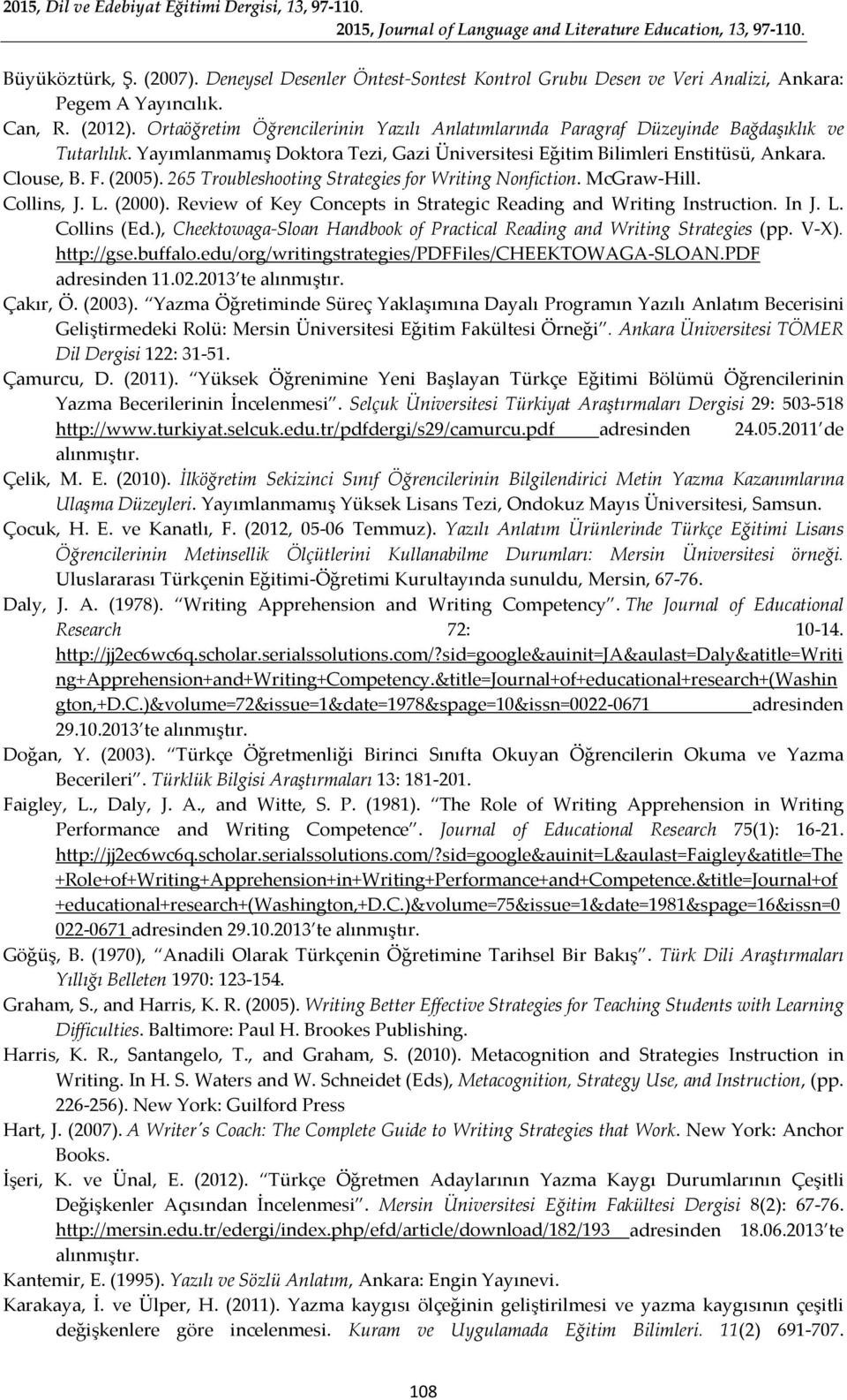 265 Troubleshooting Strategies for Writing Nonfiction. McGraw-Hill. Collins, J. L. (2000). Review of Key Concepts in Strategic Reading and Writing Instruction. In J. L. Collins (Ed.