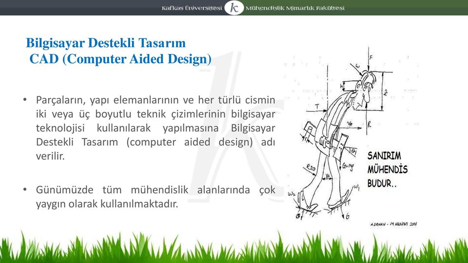 bilgisayar teknolojisi kullanılarak yapılmasına Bilgisayar Destekli Tasarım