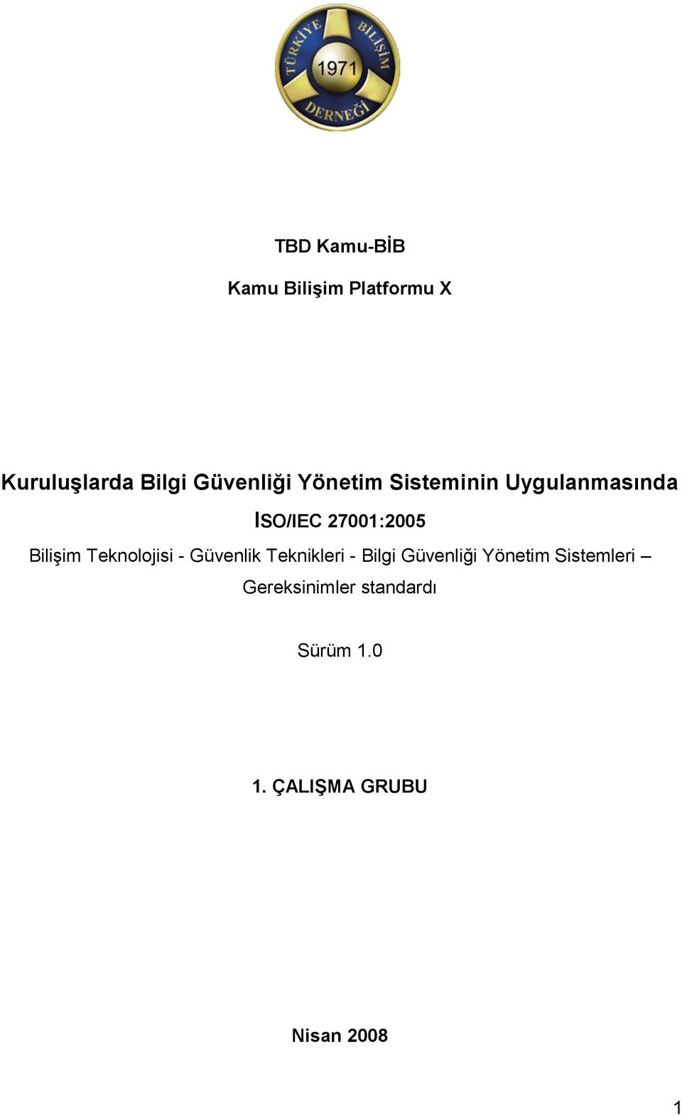 BiliĢim Teknolojisi - Güvenlik Teknikleri - Bilgi Güvenliği