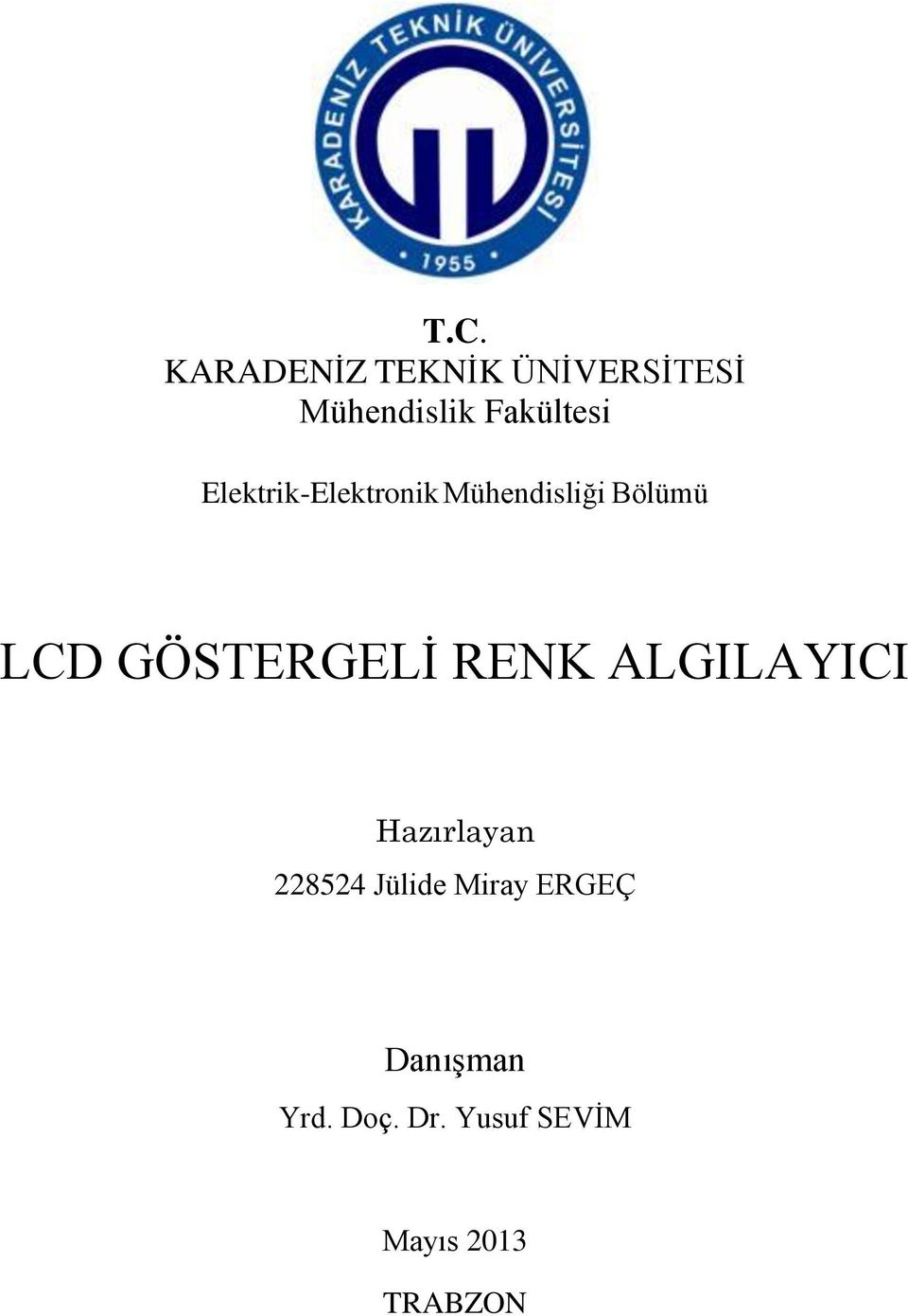 GÖSTERGELİ RENK ALGILAYICI Hazırlayan 228524 Jülide