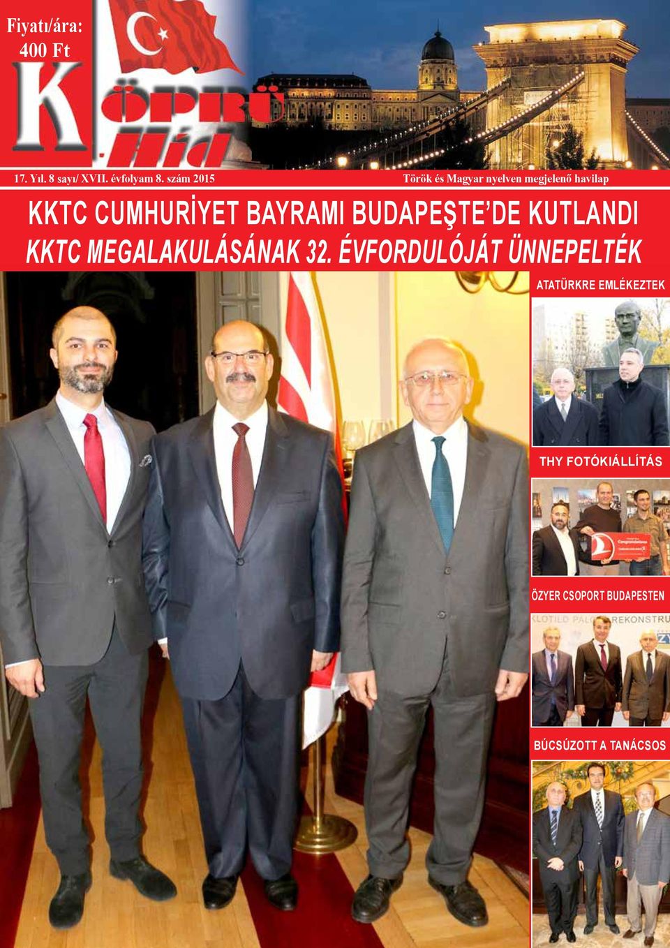 BAYRAMI BUDAPEŞTE DE KUTLANDI KKTC MEGALAKULÁSÁNAK 32.