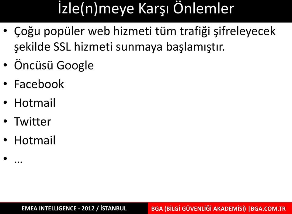 şekilde SSL hizmeti sunmaya başlamıştır.