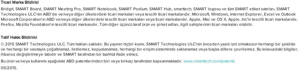 Microsoft, Windows, Internet Explorer, Excel ve Outlook Microsoft Corporation'ın ABD ve/veya diğer ülkelerdeki tescilli ticari markaları veya ticari markalarıdır.