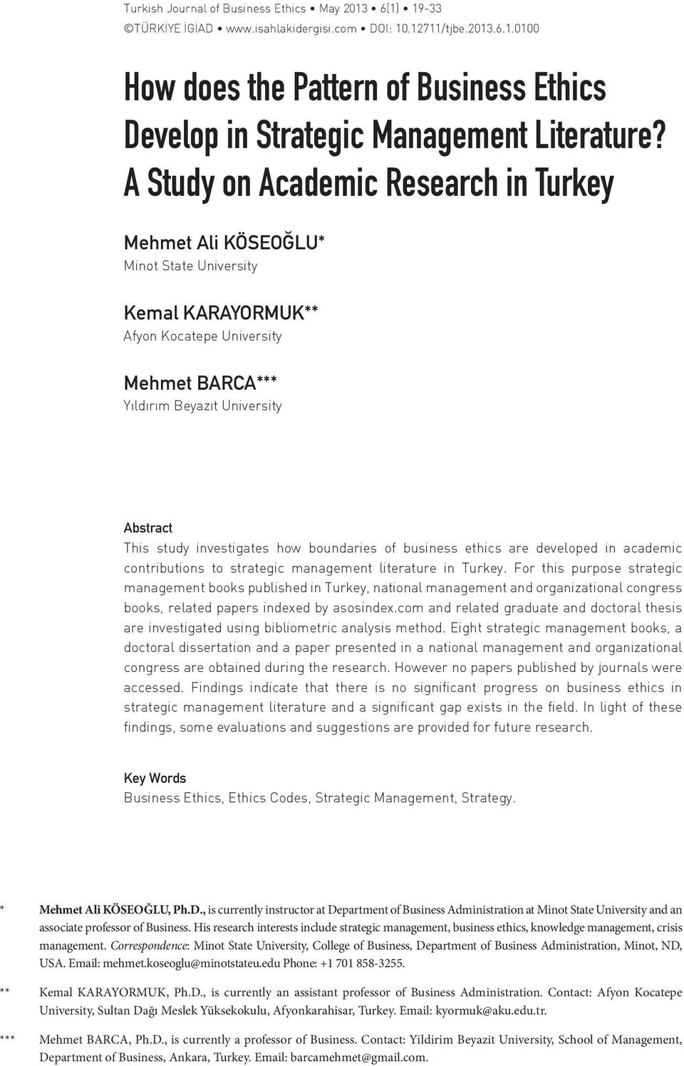 investigates how boundaries of business ethics are developed in academic contributions to strategic management literature in Turkey.