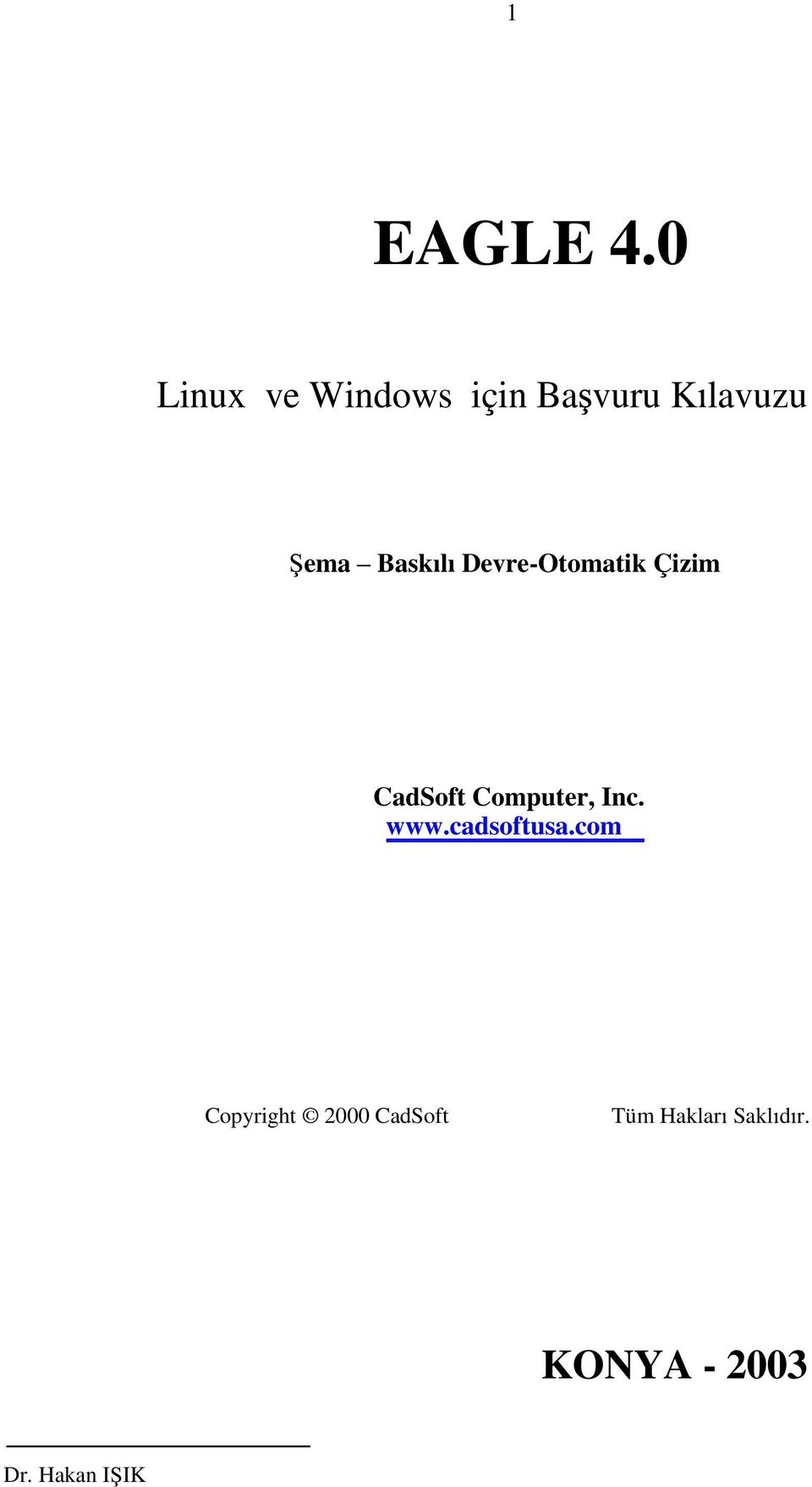 Bask l Devre-Otomatik Çizim CadSoft Computer,