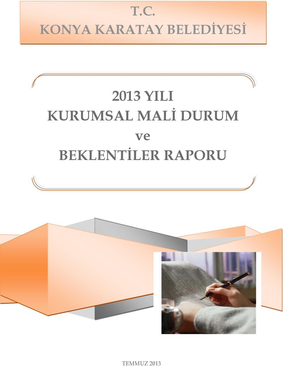 KURUMSAL MALİ DURUM ve