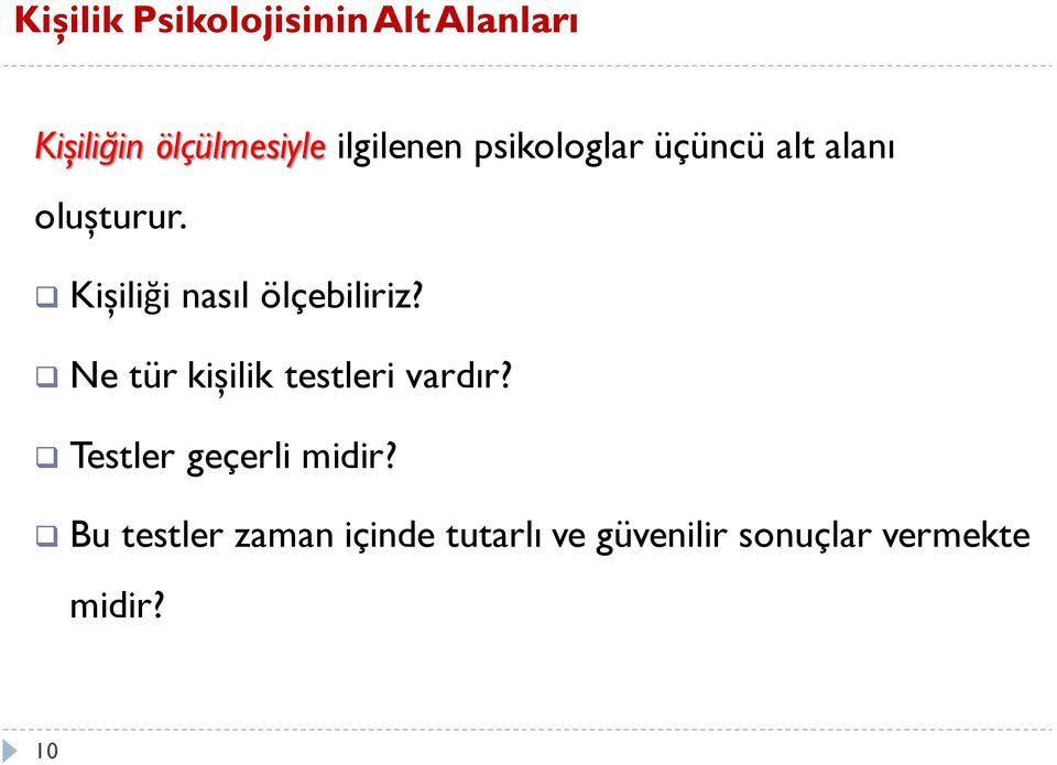 Kişiliği nasıl ölçebiliriz? Ne tür kişilik testleri vardır?