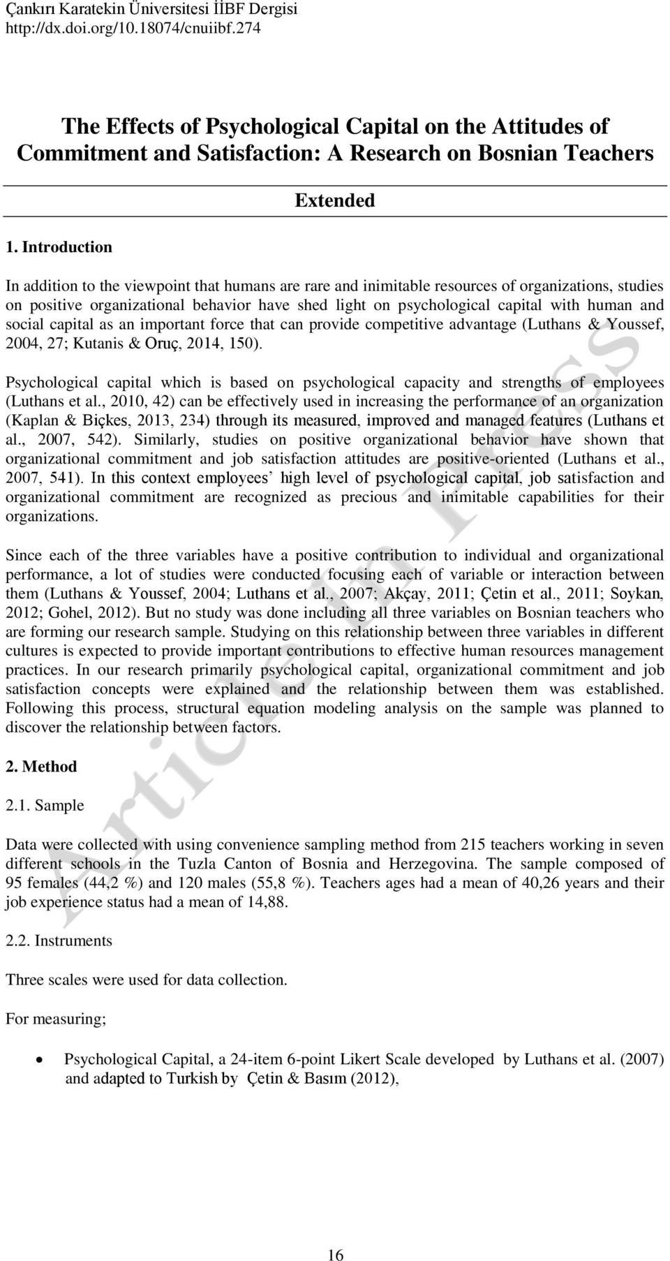 with human and social capital as an important force that can provide competitive advantage (Luthans & Youssef, 2004, 27; Kutanis & Oruç, 2014, 150).