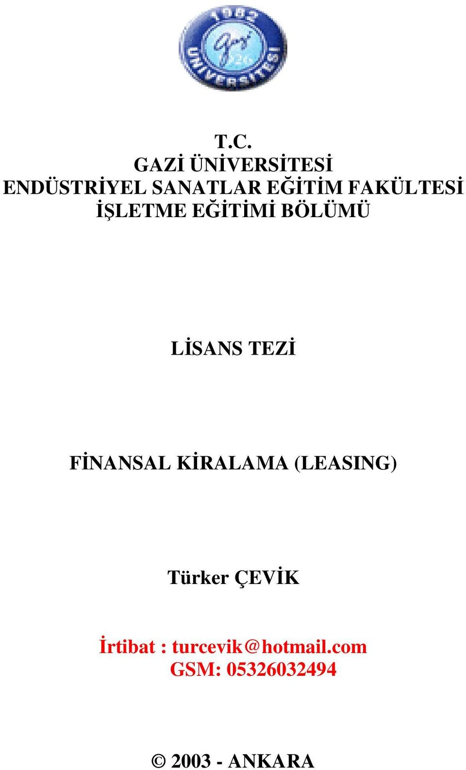 KRALAMA (LEASING) Türker ÇEVK rtibat :