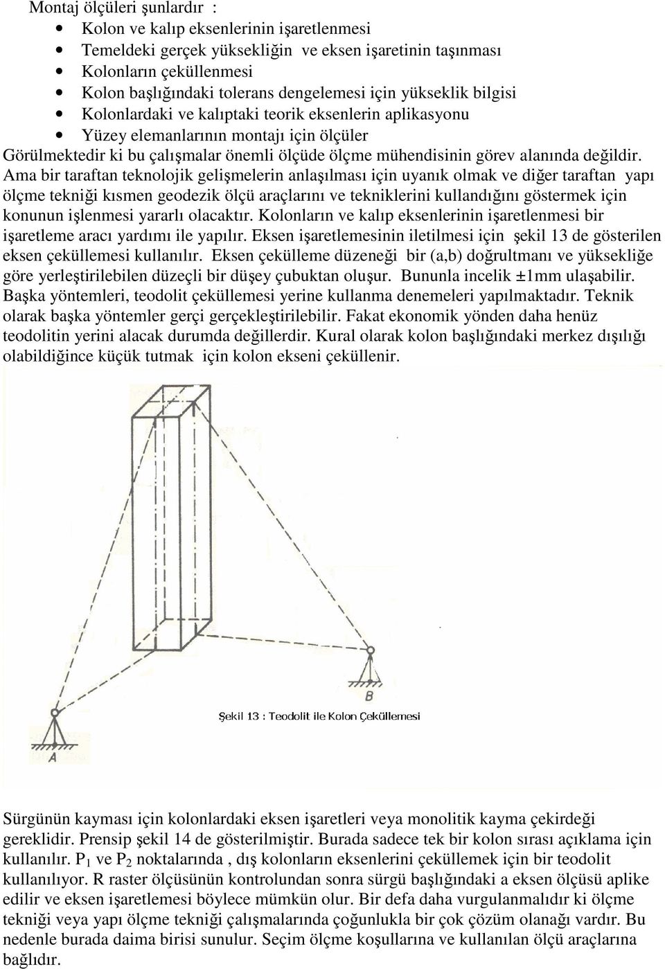 değildir.