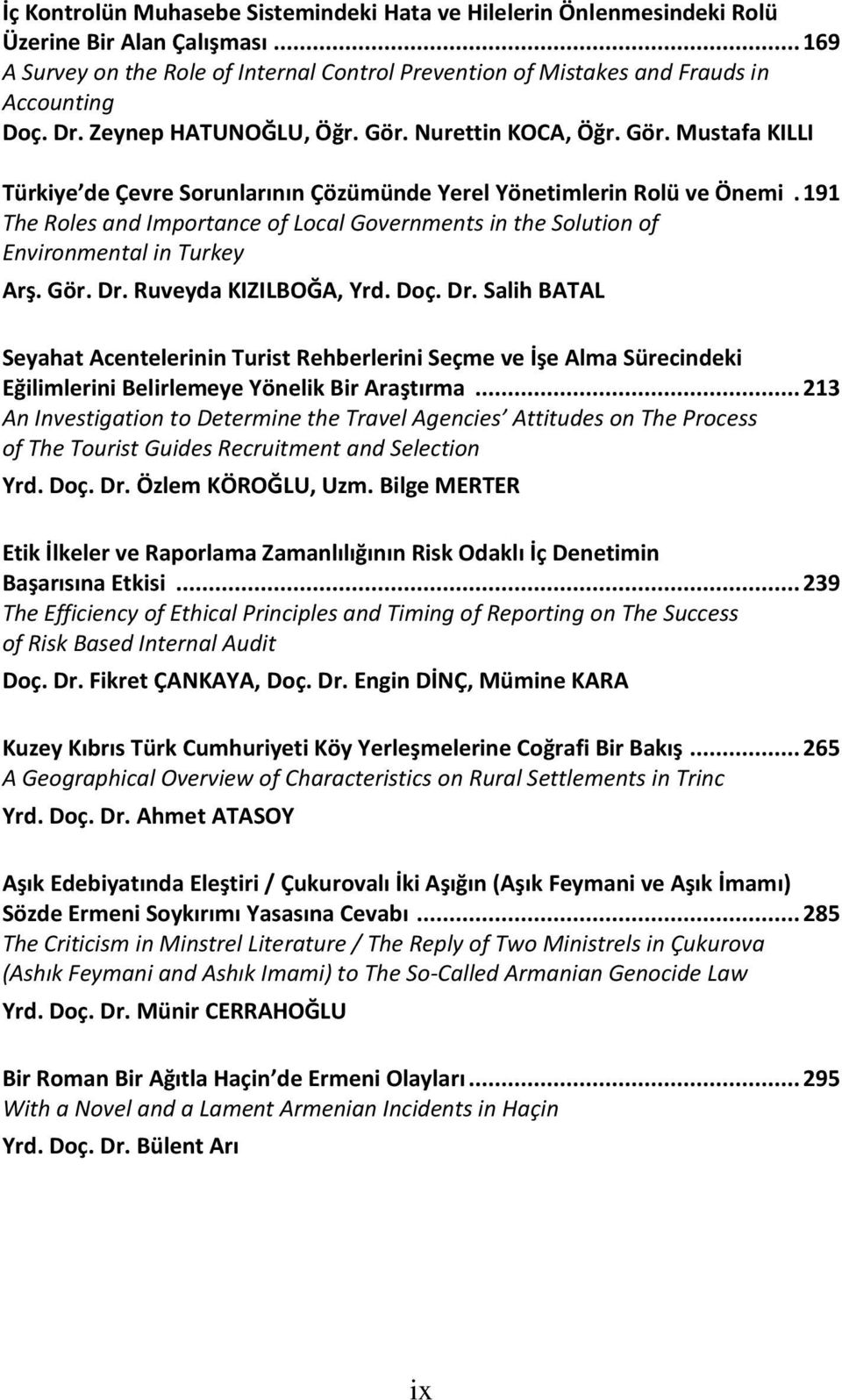 191 The Roles and Importance of Local Governments in the Solution of Environmental in Turkey Arş. Gör. Dr.