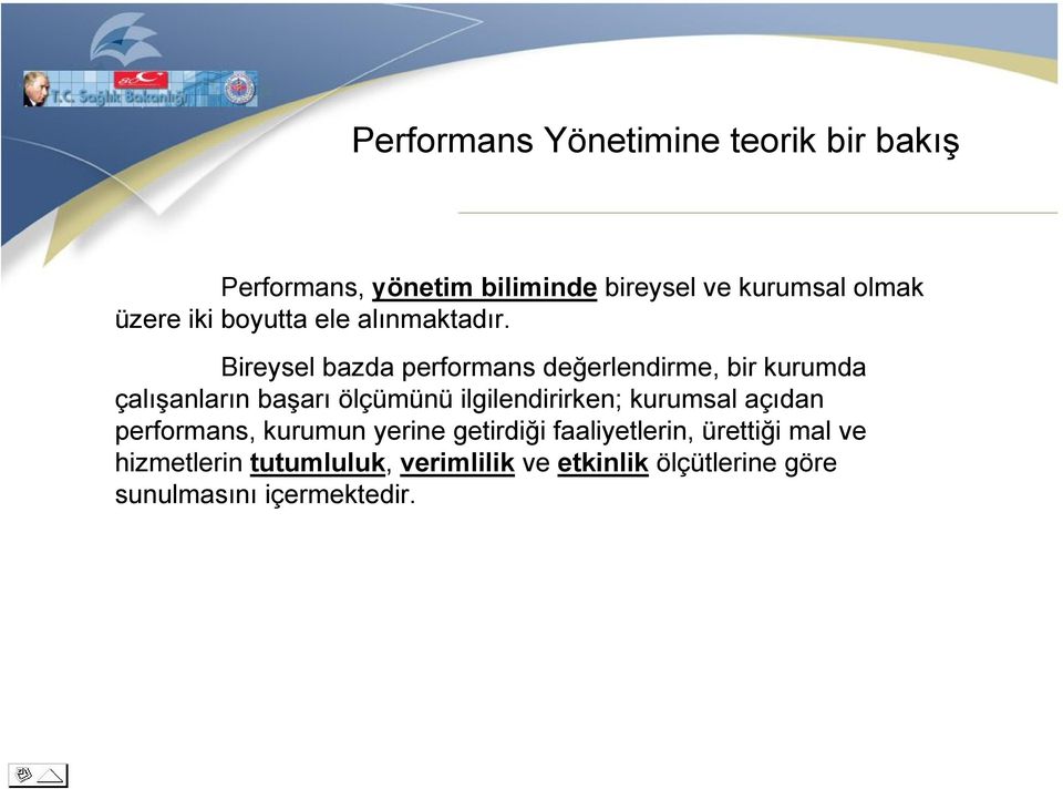 Bireysel bazda performans değerlendirme, bir kurumda çalışanların başarı ölçümünü ilgilendirirken;