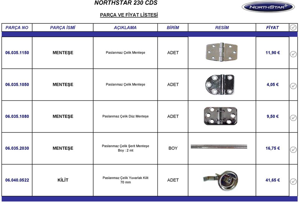 040.0522 KİLİT Paslanmaz Çelik Yuvarlak Kilit 70 mm 41,65