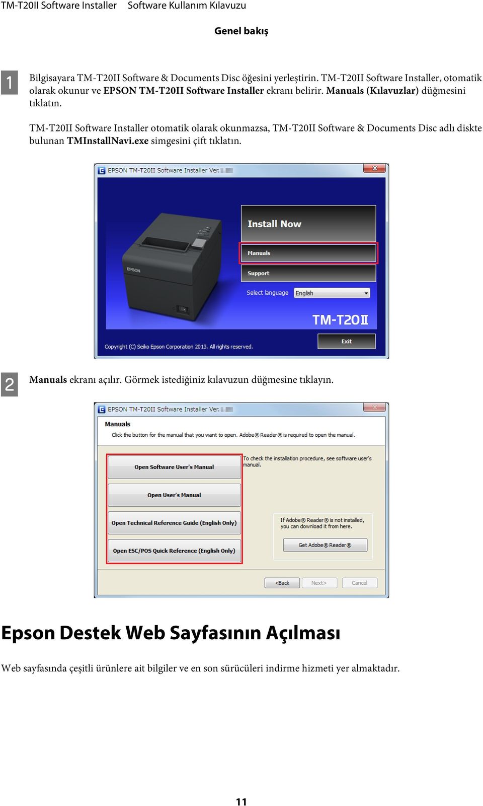 TM-T20II Software Installer otomatik olarak okunmazsa, TM-T20II Software & Documents Disc adlı diskte bulunan TMInstallNavi.