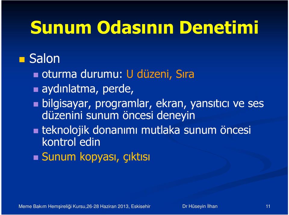 yansıtıcı ve ses düzenini sunum öncesi deneyin teknolojik