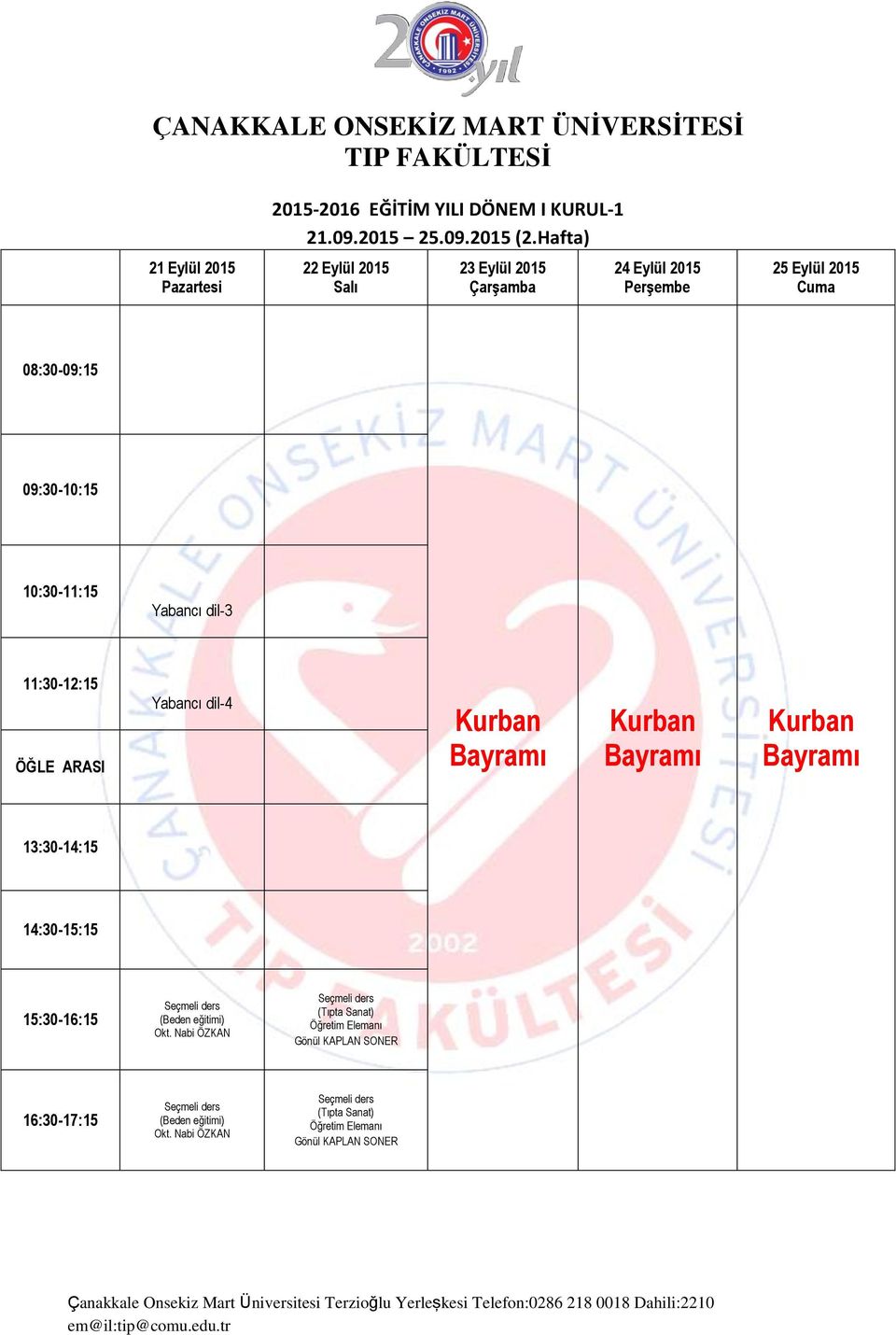 Hafta) 22 Eylül 2015 23 Eylül 2015 24 Eylül 2015 25