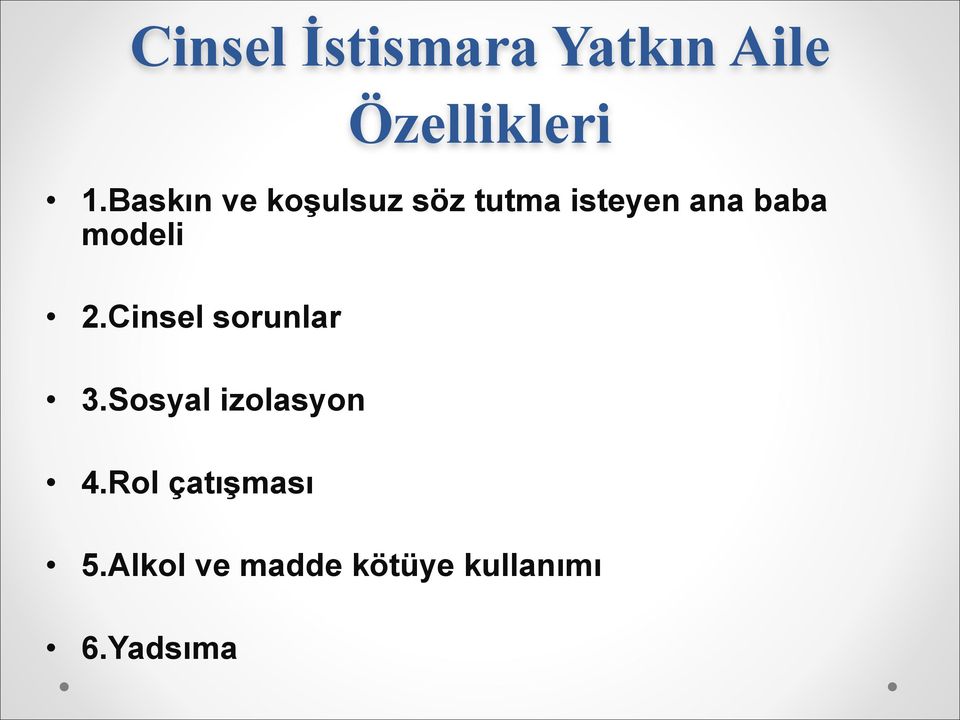 modeli 2.Cinsel sorunlar 3.Sosyal izolasyon 4.