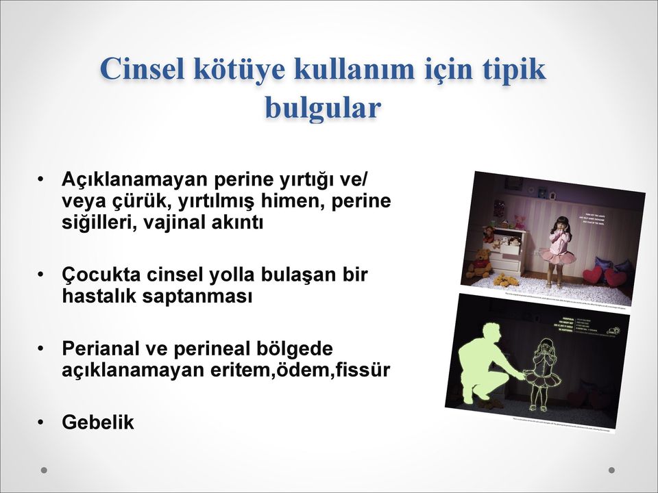 vajinal akıntı Çocukta cinsel yolla bulaşan bir hastalık