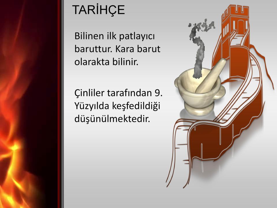 Kara barut olarakta bilinir.