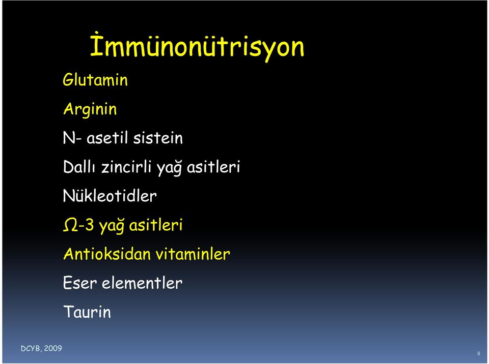 asitleri Nükleotidler Ω-3 yağ asitleri