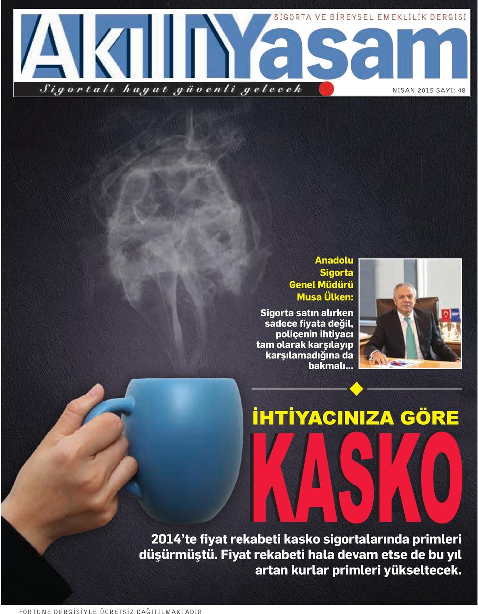 .. İHTİYACINIZA GÖRE KASKO 2014 te fiyat rekabeti kasko sigortalarında primleri düşürmüştü.