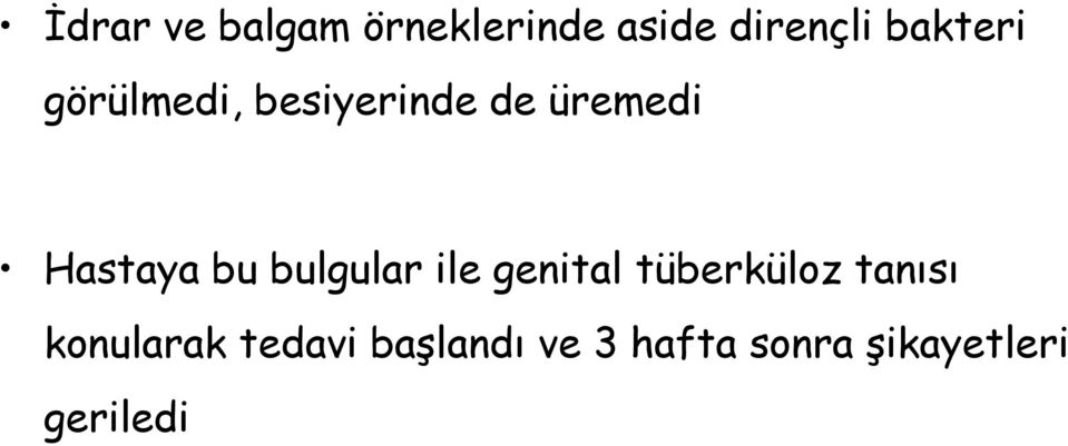 bu bulgular ile genital tüberküloz tanısı