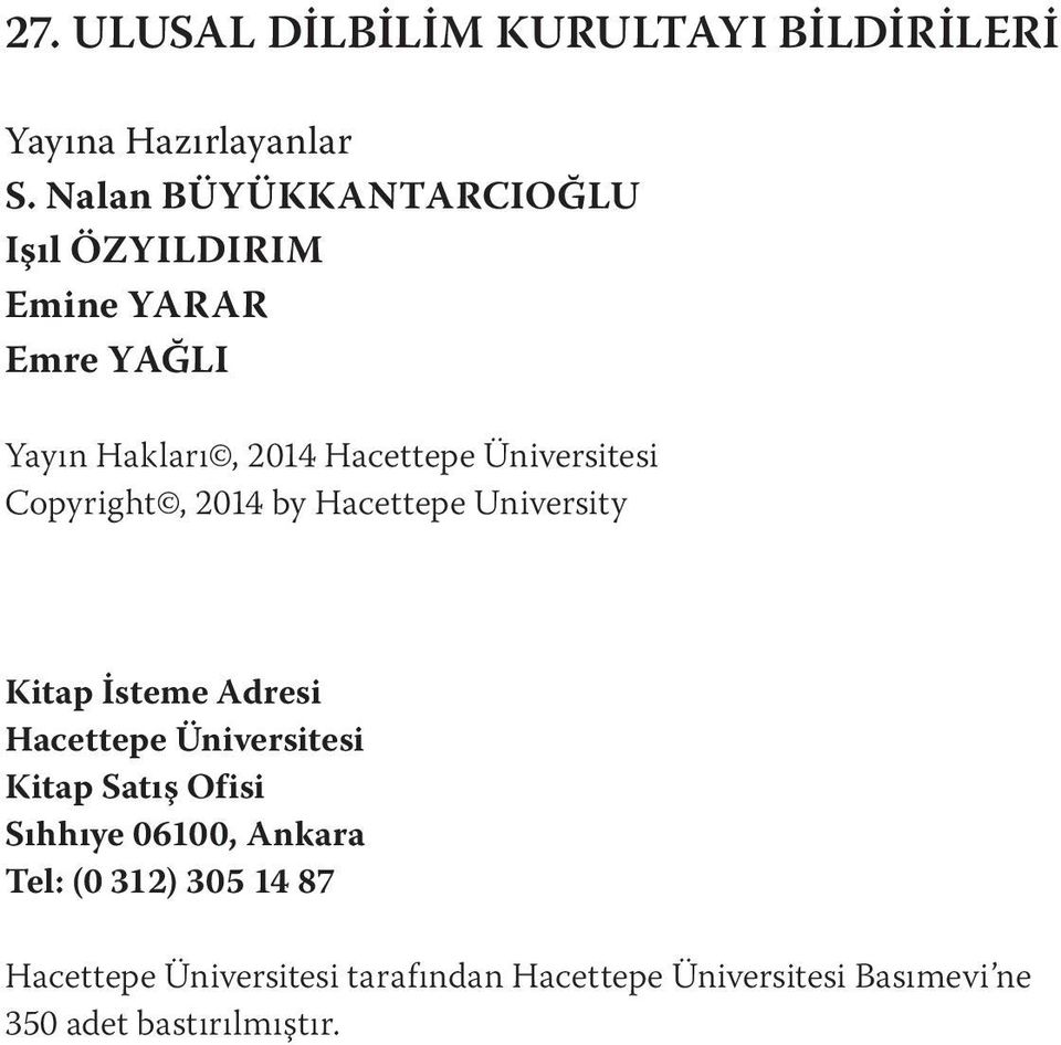 Copyright, 2014 by Hacettepe University ISBN: 978-9