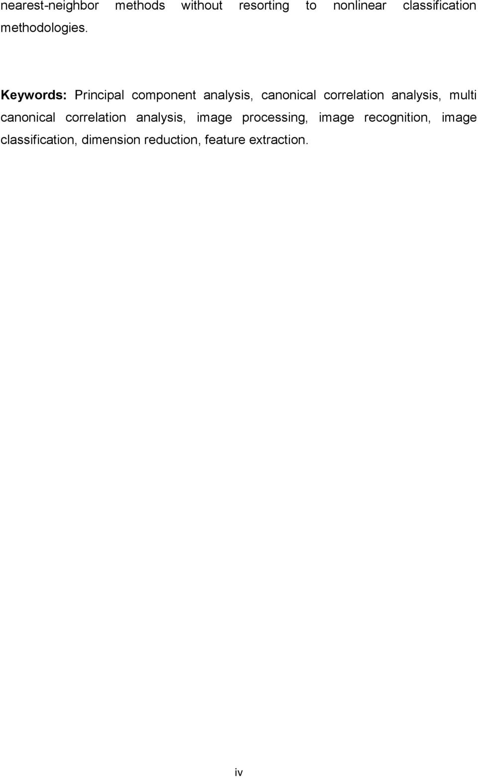 Keywords: Principal component analysis, canonical correlation analysis,