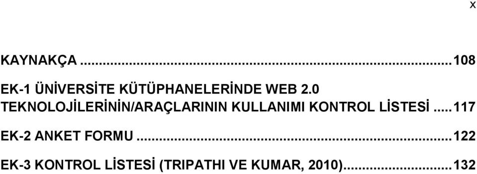 0 TEKNOLOJİLERİNİN/ARAÇLARININ KULLANIMI KONTROL