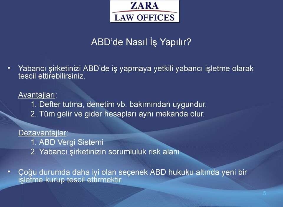 Avantajları: 1. Defter tutma, denetim vb. bakımından uygundur. 2.