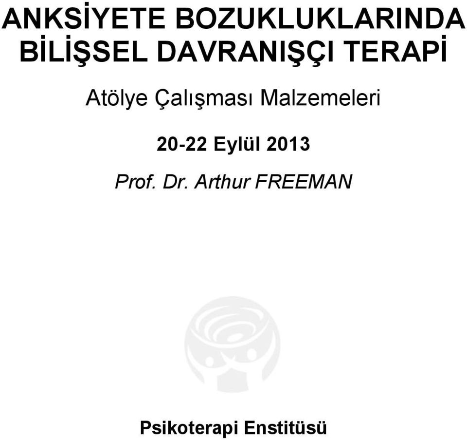 Malzemeleri 20-22 Eylül 2013 Prof.