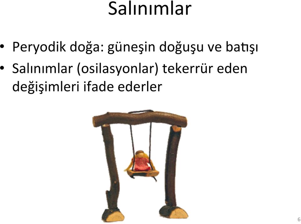 Salınımlar (osilasyonlar)