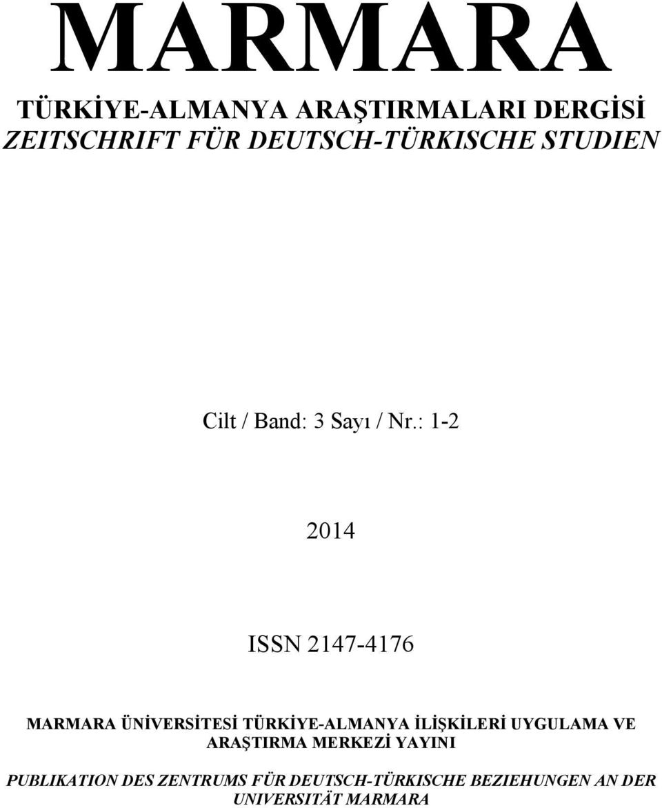 : 1-2 2014 ISSN 2147-4176 MARMARA ÜNİVERSİTESİ TÜRKİYE-ALMANYA İLİŞKİLERİ