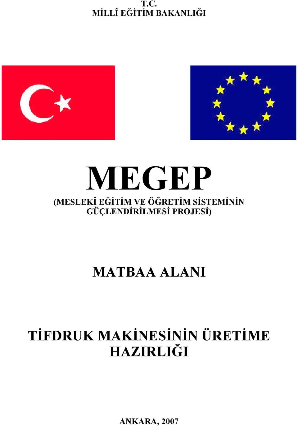 GÜÇLENDİRİLMESİ PROJESİ) MATBAA ALANI