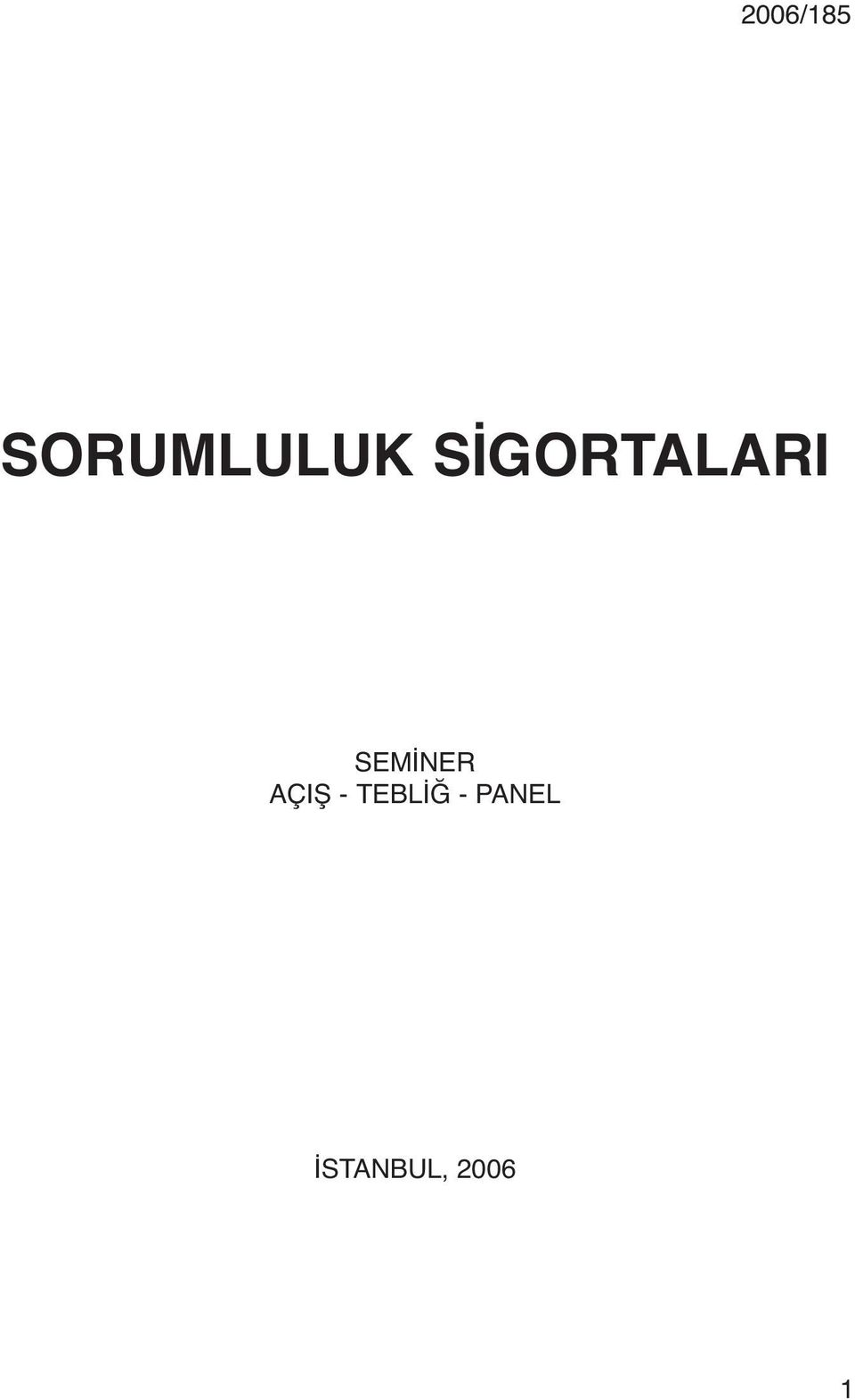 AÇIŞ - TEBLİĞ -