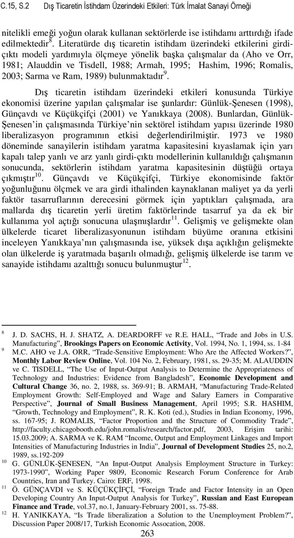 Romalis, 2003; Sarma ve Ram, 1989) bulunmaktadır 9.