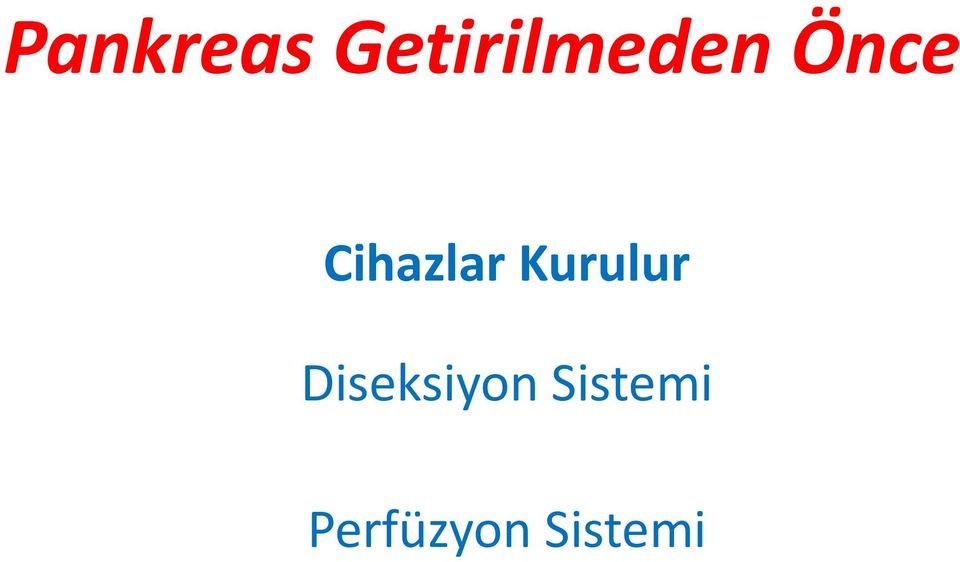 Cihazlar Kurulur